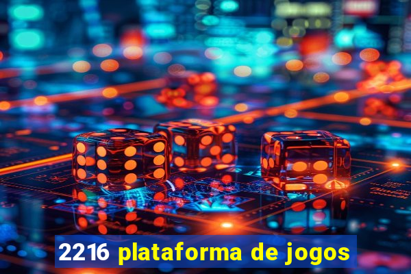 2216 plataforma de jogos